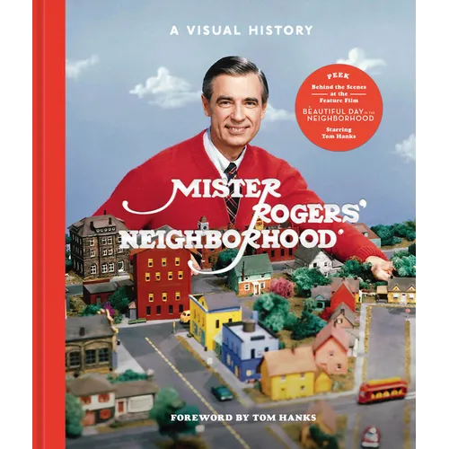 Mister Rogers' Neighborhood: A Visual History