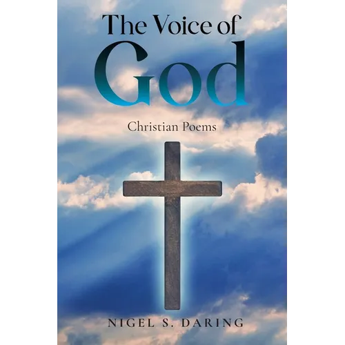 The Voice of God: Christian Poems