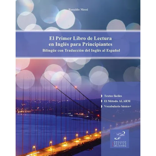 El Primer Libro de Lectura en Inglés para Principiantes: Bilingüe con Traducción del Inglés al Español