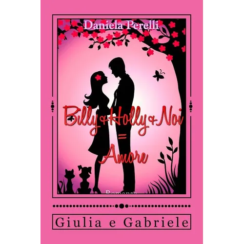 Billy + Holly + Noi = Amore