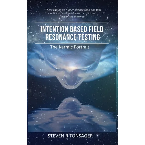 Intention Based Field Resonance Testing: The Karmic Portrait
