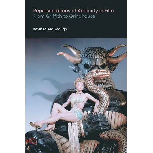 Representations of Antiquity in Film: From Griffith to Grindhouse - Paperback