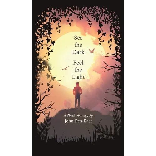 See the Dark; Feel the Light