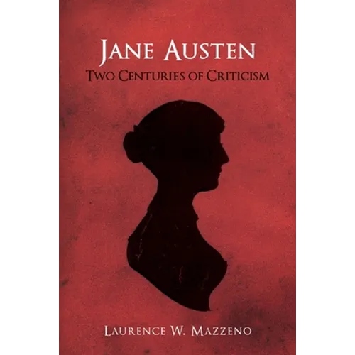 Jane Austen: Two Centuries of Criticism