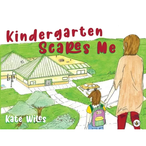 Kindergarten Scares Me