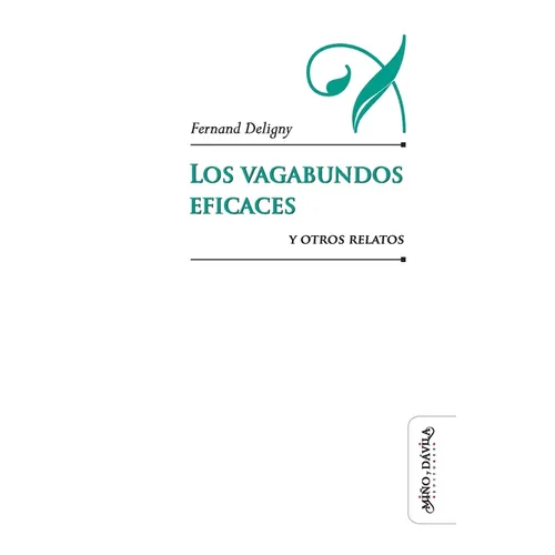 Los vagabundos eficaces y otros relatos