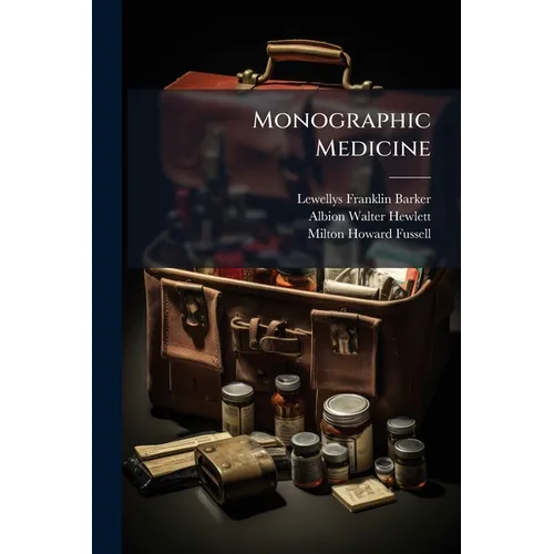 Monographic Medicine: Functional Pathology of Internal Diseases / A.W. Hewlett