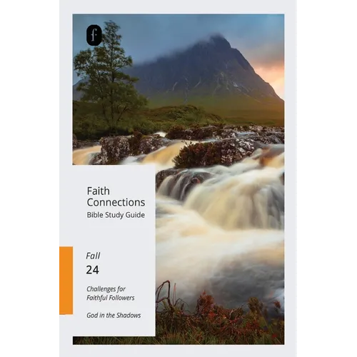 Faith Connections Adult Bible Study Guide (September/October/November 2024)