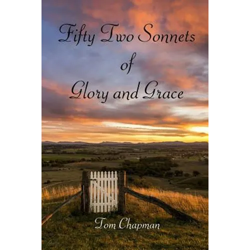 Fifty Two Sonnets of Glory and Grace