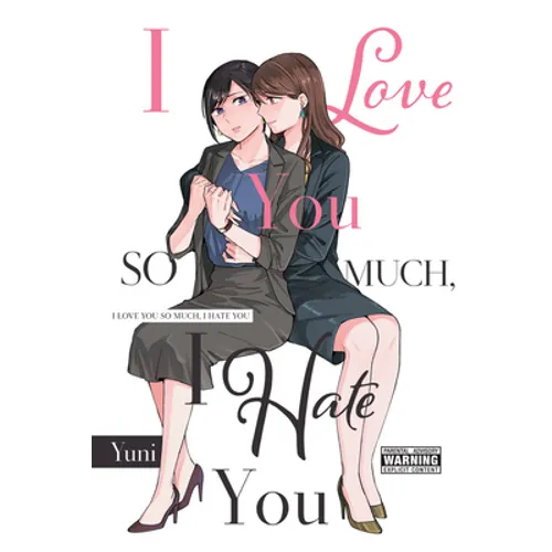 I Love You So Much, I Hate You