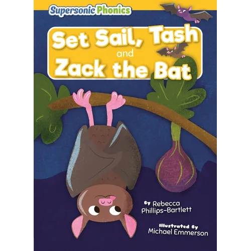 Set Sail, Tash & Zack the Bat