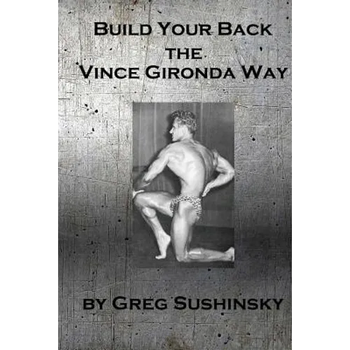 Build Your Back the Vince Gironda Way