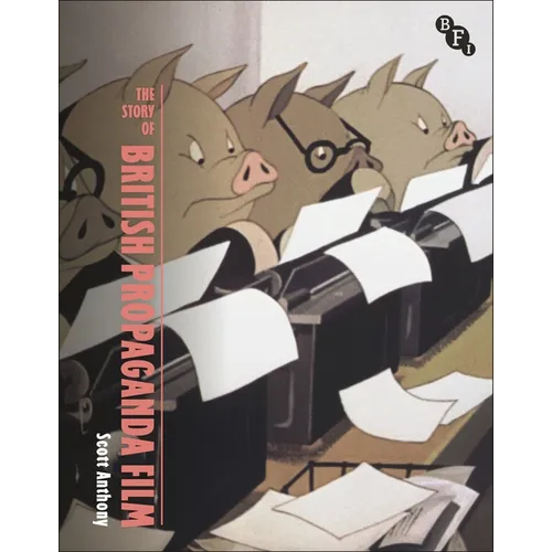 The Story of British Propaganda Film
