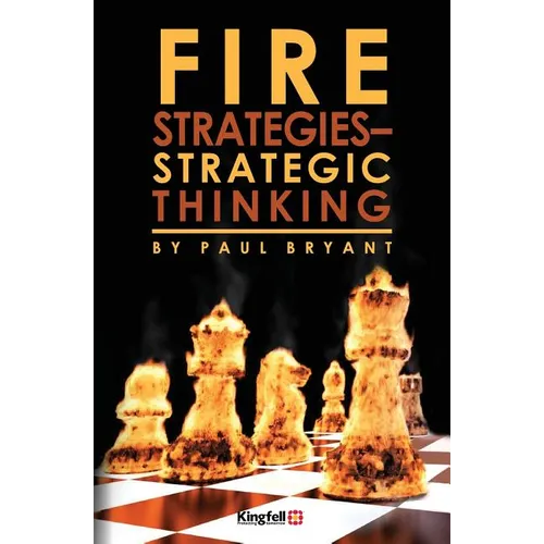 Fire Strategies - Strategic Thinking