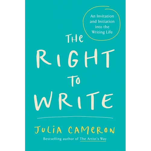 The Right to Write: An Invitation and Initiation Into the Writing Life