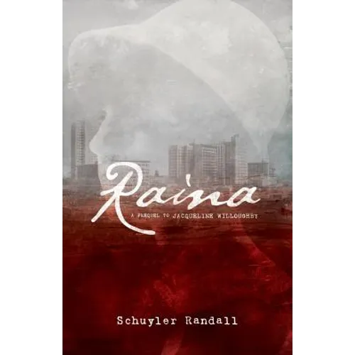 Raina: A Prequel to Jacqueline Willoughby