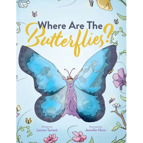 Where Are The Butterflies?