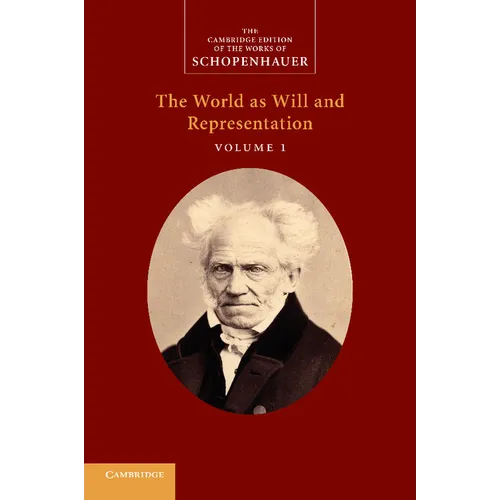 Schopenhauer: 'The World as Will and Representation': Volume 1