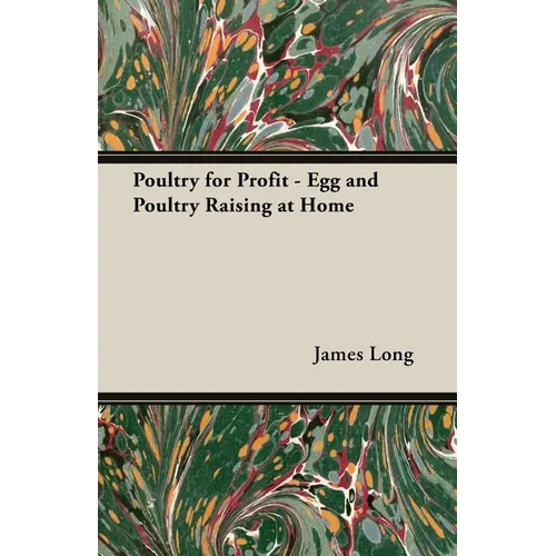 Poultry for Profit - Egg and Poultry Raising at Home