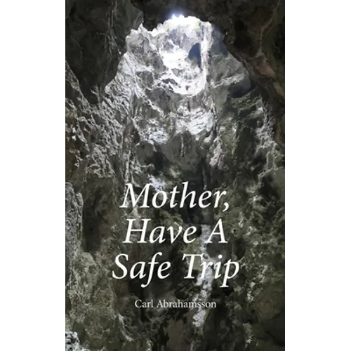 Mother, Have A Safe Trip