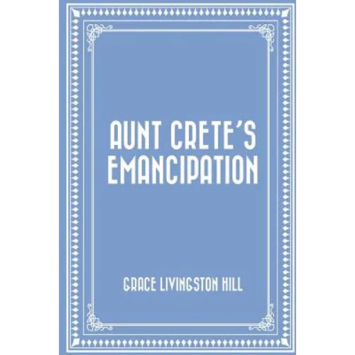 Aunt Crete's Emancipation