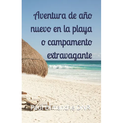 Aventura de año nuevo en la playa o campamento extravagante