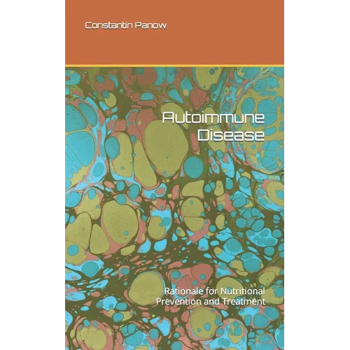 Auto-immune disease: Rationale for nutritional prevention and treatment