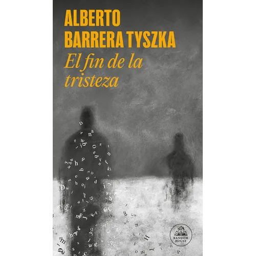 El Fin de la Tristeza / The End of Sadness