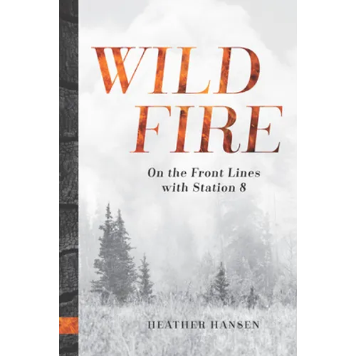 Wildfire: On the Front Lines with Station 8
