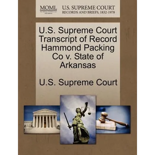 U.S. Supreme Court Transcript of Record Hammond Packing Co V. State of Arkansas
