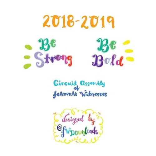 2018-2019 Be Strong Be Bold Circuit Assembly of Jehovah's Witnesses Workbook for Adults