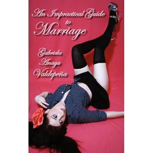 An Impractical Guide to Marriage