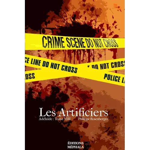 Les Artificiers: Adélaïde: Tome VIII