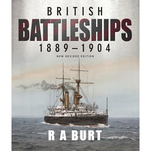 British Battleships, 1889-1904: New Revised Edition