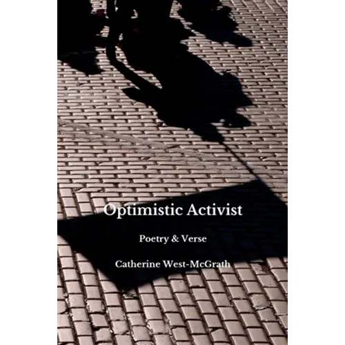 Optimistic Activist: Poetry and Verse