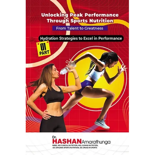 Unlocking Peak Performance through Sports Nutrition: Hydration Strategies to Excel in Performance