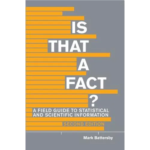 Is That a Fact? - Second Edition: A Field Guide to Statistical and Scientific Information