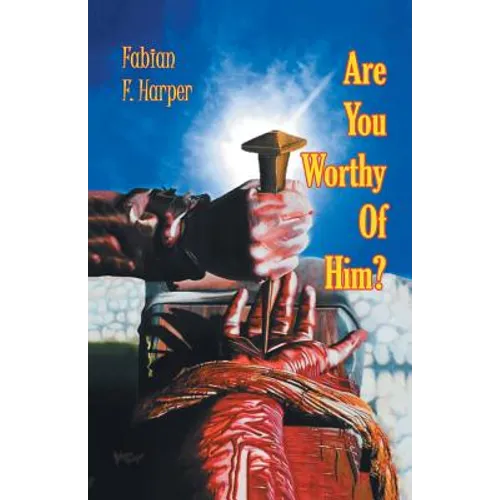 Are You Worthy of Him?