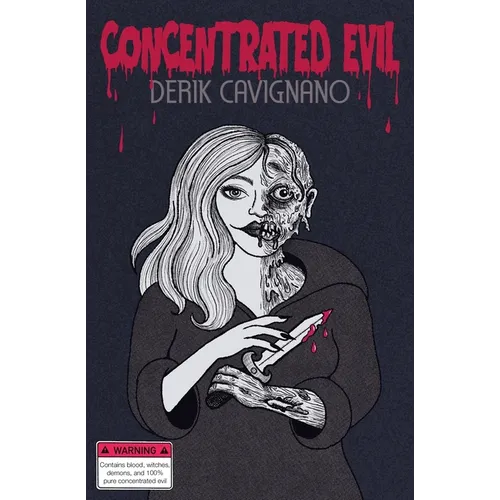 Concentrated Evil: A Collection of Short Horror Fiction