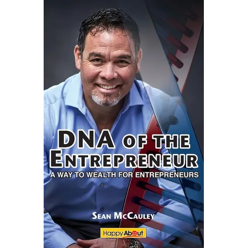 DNA of the Entrepreneur: A Way to Wealth for Entrepreneurs