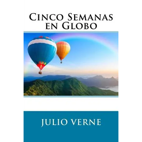 Cinco Semanas en Globo (Spanish Edition)