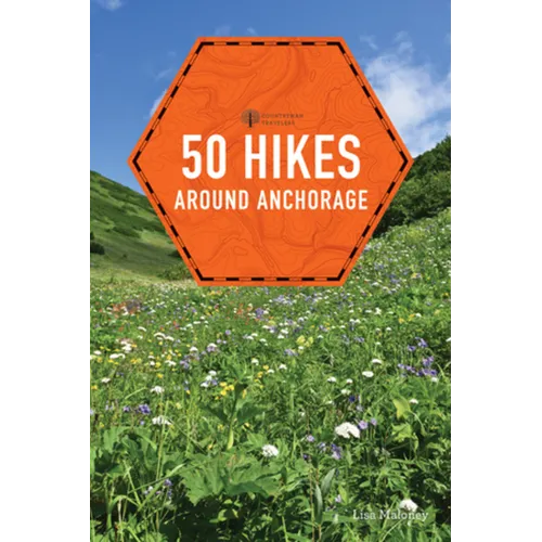 50 Hikes Around Anchorage