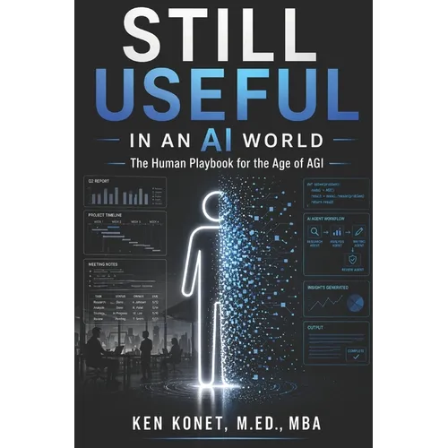 Still Useful in an AI World: The Human Playbook for the Age of AGI