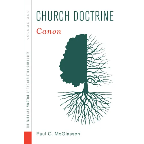 Church Doctrine, Volume 1: Canon