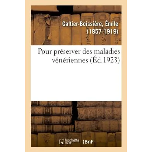Pour Préserver Des Maladies Vénériennes. Ouvrage Conforme Au Programme Des Écoles