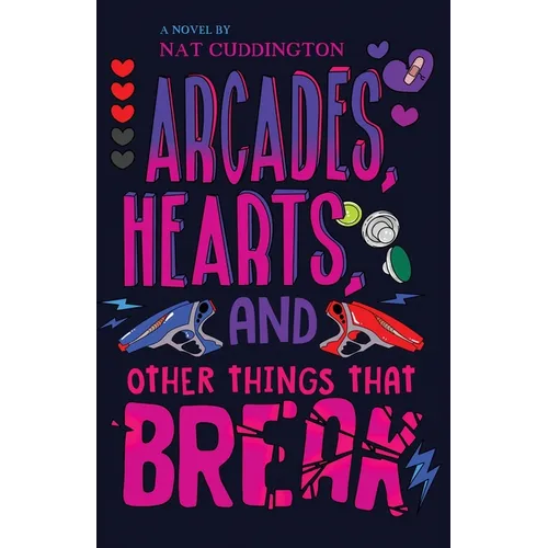 Arcades, Hearts, and Other Things That Break