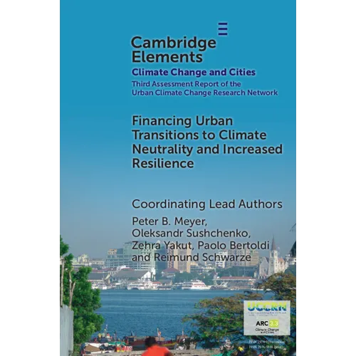 Financing Urban Transitions to Climate Neutrality and Increased Resilience in Cities
