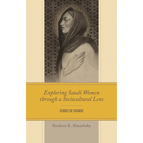 Exploring Saudi Women through a Sociocultural Lens