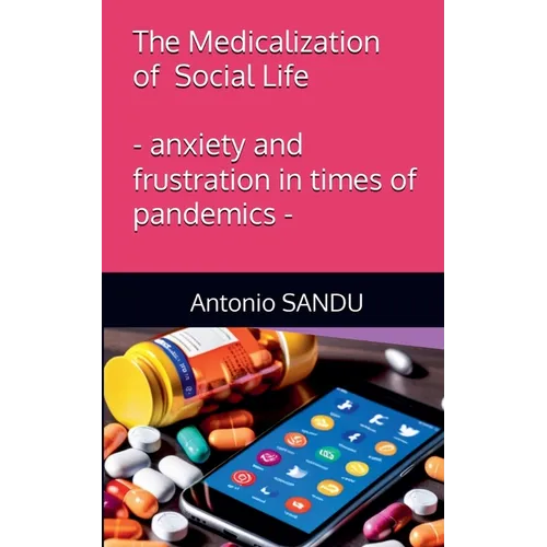 The Medicalization of Social Life