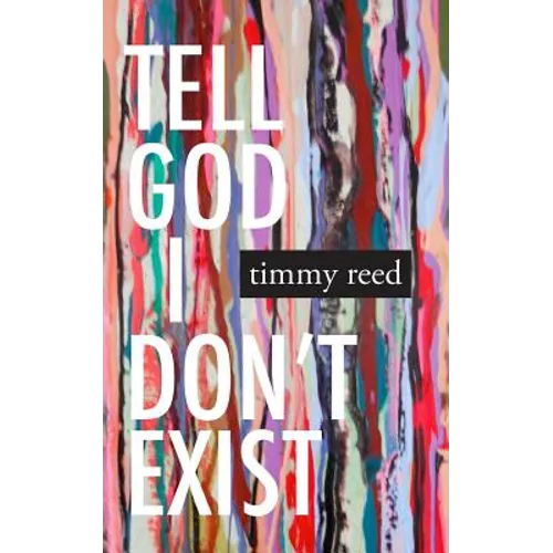 Tell God I Don't Exist